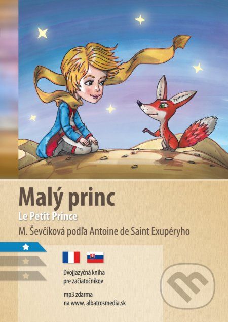 Malý princ / Le Petit Prince - Antoine de Saint-Exupéry, Miroslava Ševčíková - obrázek 1