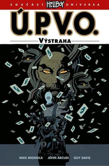 Mignola Mike a kolektiv: Ú.P.V.O. 10 - Výstraha - obrázek 1