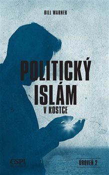 Politický islám v kostce - Bill Warner - obrázek 1