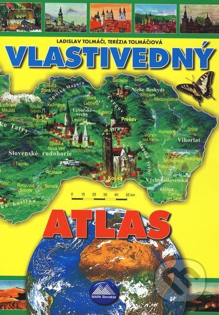 Vlastivedný atlas - Terézia Tolmáčiová, Ladislav Tolmáči - obrázek 1