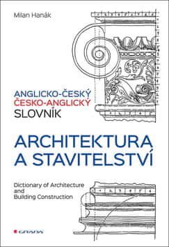 Milan Hanák: Anglicko-český a česko-anglický slovník - architektura a stavitelství - obrázek 1