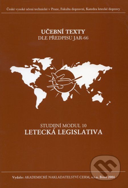 Letecká legislativa - Studijní modul 10 - Akademické nakladatelství CERM - obrázek 1