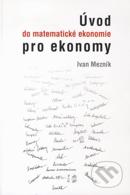 Úvod do matematické ekonomie pro ekonomy - Ivan Mezník - obrázek 1
