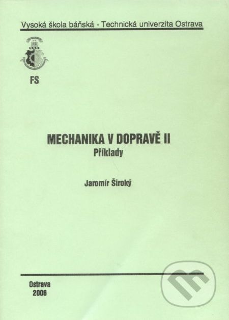 Mechanika v dopravě II. - Jaromír Široký - obrázek 1