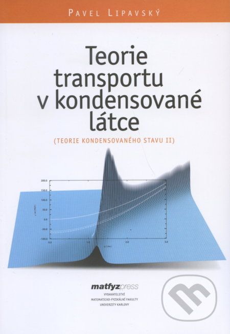 Teorie transportu v kondensované látce (Teorie kond. stavu II) - Pavel Lipavský - obrázek 1