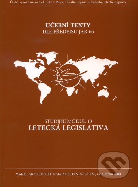 Letecká legislativa - Studijní modul 10 - Akademické nakladatelství CERM - obrázek 1