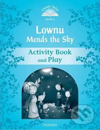 Classic Tales Second Edition Level 1 Lownu Mends the Sky - Sue Arengo - obrázek 1