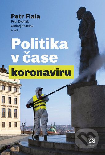 Politika v čase koronaviru - Petr Fiala, Petr Dvořák, Ondřej Krutílek a kolektív - obrázek 1