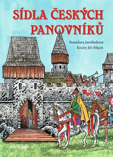 Jarolímková Stanislava: Sídla českých panovníků - obrázek 1