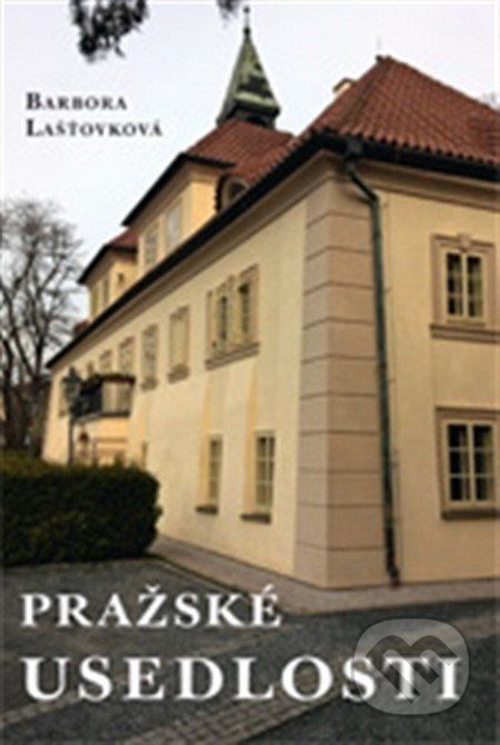 Pražské usedlosti - Barbora Lašťovková - obrázek 1