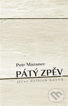 Pátý zpěv - Petr Mazanec - obrázek 1