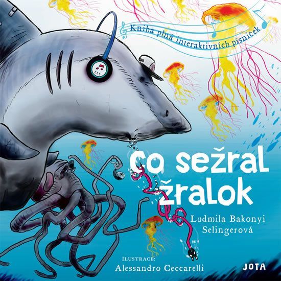 Bakonyi Selingerová Ludmila: Co sežral žralok - Kniha plná interaktivních písniček - obrázek 1