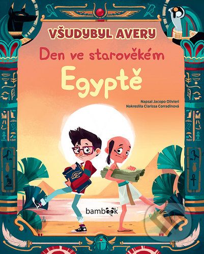 Všudybyl Avery - Den ve starověkém Egyptě - Jacopo Olivieri, Clarissa Corradin (ilustrátor) - obrázek 1