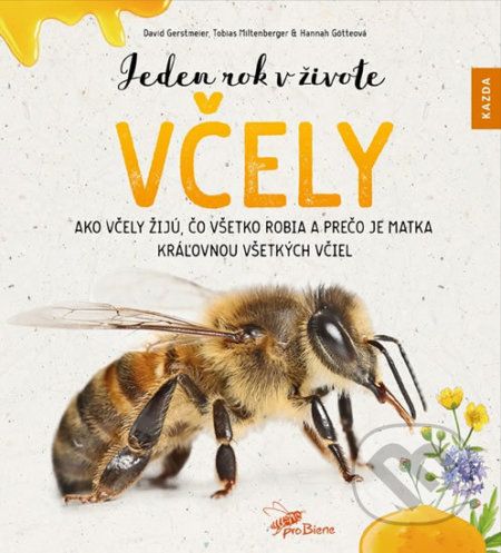 Jeden rok v živote včely - Hannah Götteová, Tobias Miltenberger, David Gerstmeier - obrázek 1