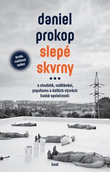 Prokop Daniel: Slepé skvrny - O chudobě, vzdělávání, populismu a dalších výzvách české společnosti - obrázek 1