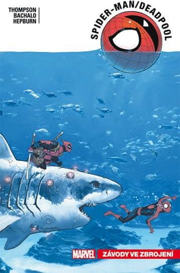 kolektiv autorů: Spider-Man Deadpool 5 - Závody ve zbrojení - obrázek 1