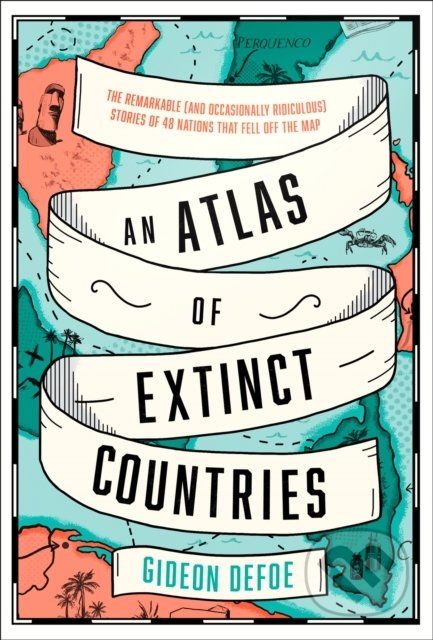 An Atlas Of Extinct Countries - Gideon Defoe - obrázek 1