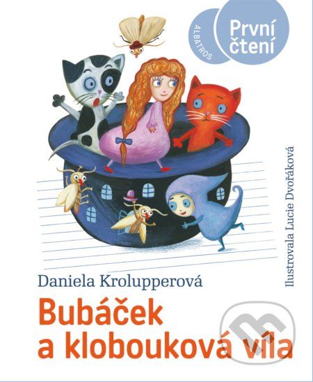 Bubáček a klobouková víla - Daniela Krolupperová, Lucie Dvořáková (ilustrátor) - obrázek 1