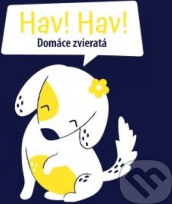 Hav, hav! Domáce zvieratá - Svojtka&Co. - obrázek 1