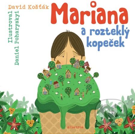 Mariana a rozteklý kopeček - David Košťák, Daniel Poharyskyi (ilustrátor) - obrázek 1
