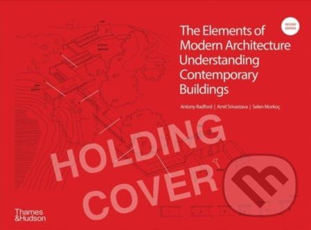 The Elements of Modern Architecture - Antony Radford - obrázek 1