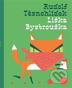 Liška Bystrouška - Rudolf Těsnohlídek - obrázek 1