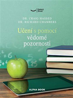 Učení s pomocí bdělé pozornosti - Zmírněte stres a zvyšte výkon svého mozku pomocí mindfulness technik - obrázek 1