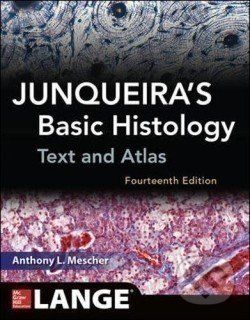 Junqueira's Basic Histology: Text and Atlas, Fourteenth Edition - Mescher, Anthony - obrázek 1