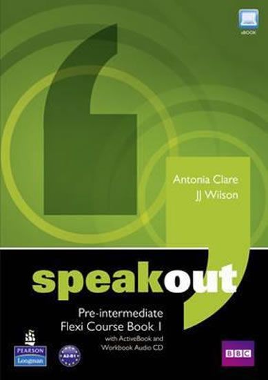 Clare Antonia, Wilson J.J.: Speakout Pre-Intermediate Flexi Coursebook 1 Pack - obrázek 1