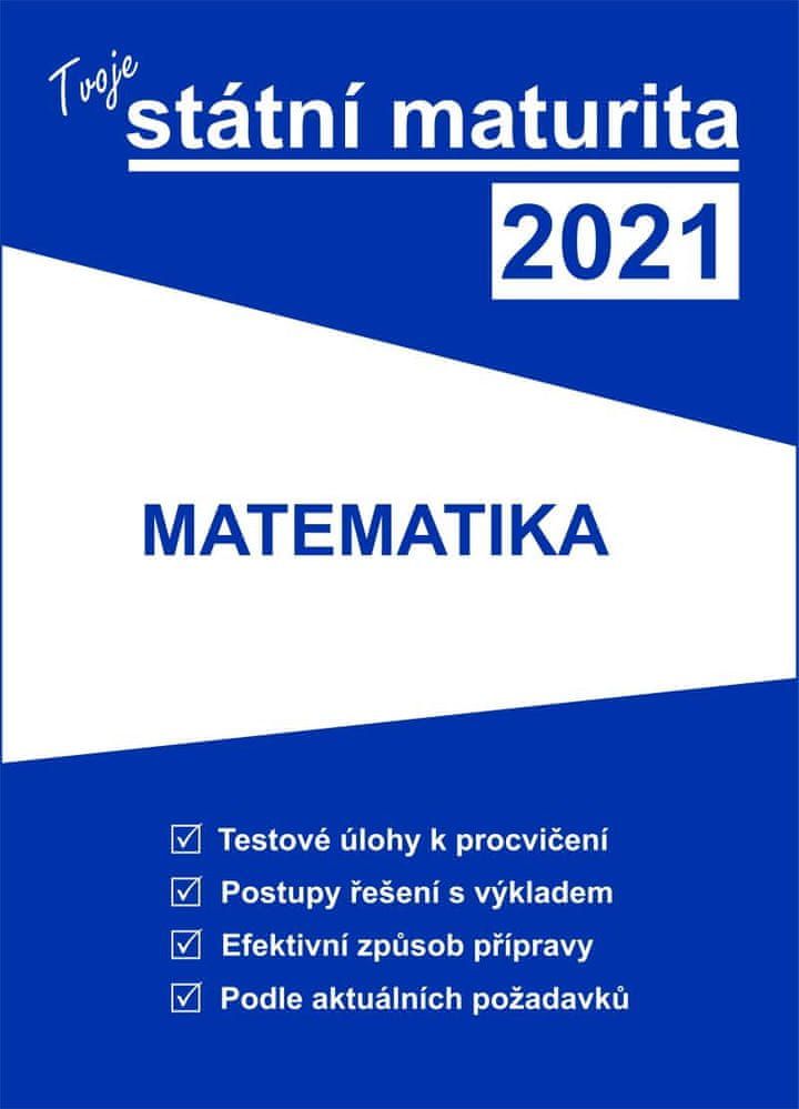 Tvoje státní maturita 2021 - Matematika - obrázek 1