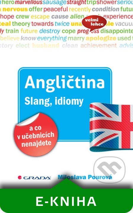 Angličtina Slang, idiomy a co v učebnicích nenajdete - Miloslava Pourová - obrázek 1