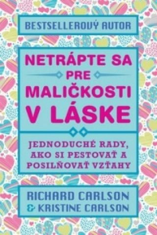 Netrápte sa pre maličkosti v láske - obrázek 1