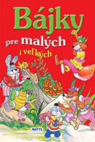 Bájky pre malých i veľkých - obrázek 1