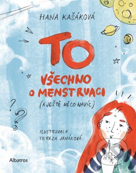 TO: Všechno o menstruaci (a ještě něco navíc) - Hana Kašáková, Tereza Janáková (ilustrátor) - obrázek 1