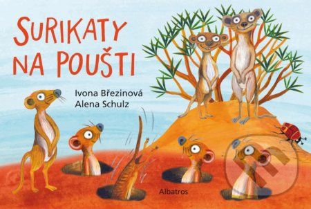 Surikaty na poušti - Ivona Březinová, Alena Schulz (ilustrátor) - obrázek 1