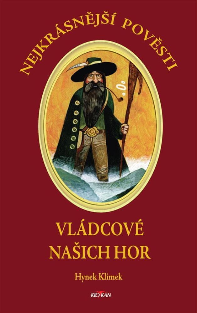 Klimek Hynek: Vládcové našich hor - Nejkrásnější pověsti - obrázek 1