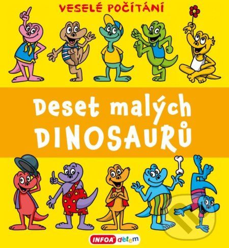 Deset malých dinosaurů - Veselé počítání - INFOA - obrázek 1
