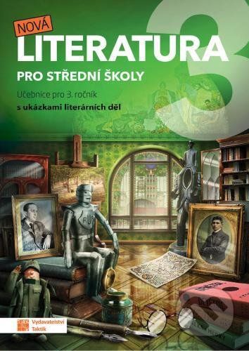 Nová literatura pro 3.ročník SŠ - učebnice - Taktik - obrázek 1