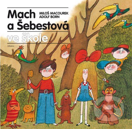 Mach a Šebestová ve škole - Miloš Macourek, Adolf Born - obrázek 1