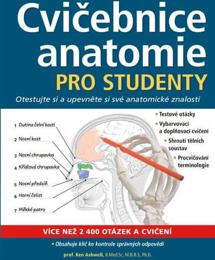 Ashwell Ken: Cvičebnice anatomie pro studenty - Otestujte si a upevněte si své anatomické znalosti - obrázek 1