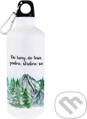 Smaltovaná fľaša Do hory, do lesa, poďme, straťme sa - Ľúbené - obrázek 1