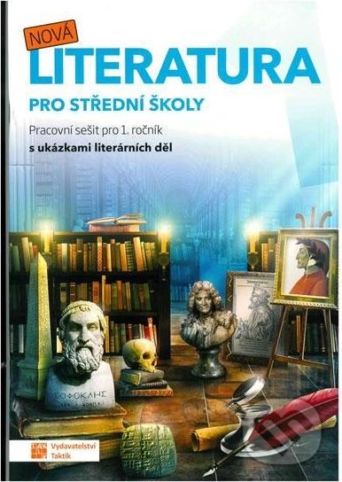 Nová literatura pro 1. ročník SŠ - pracovní sešit - Taktik - obrázek 1