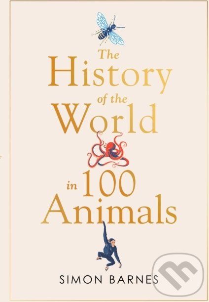 History of the World in 100 Animals - Simon Barnes - obrázek 1