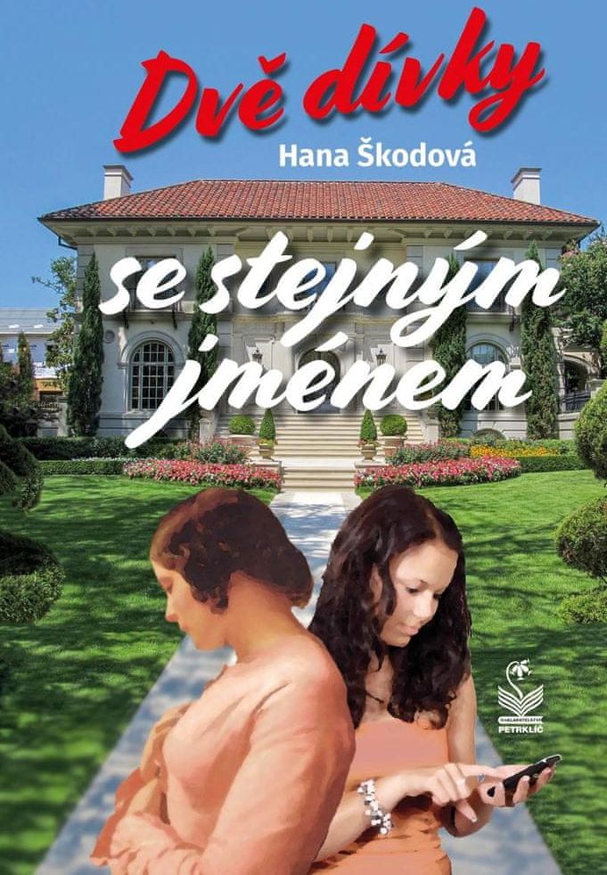 Škodová Hana: Dvě dívky se stejným jménem - obrázek 1