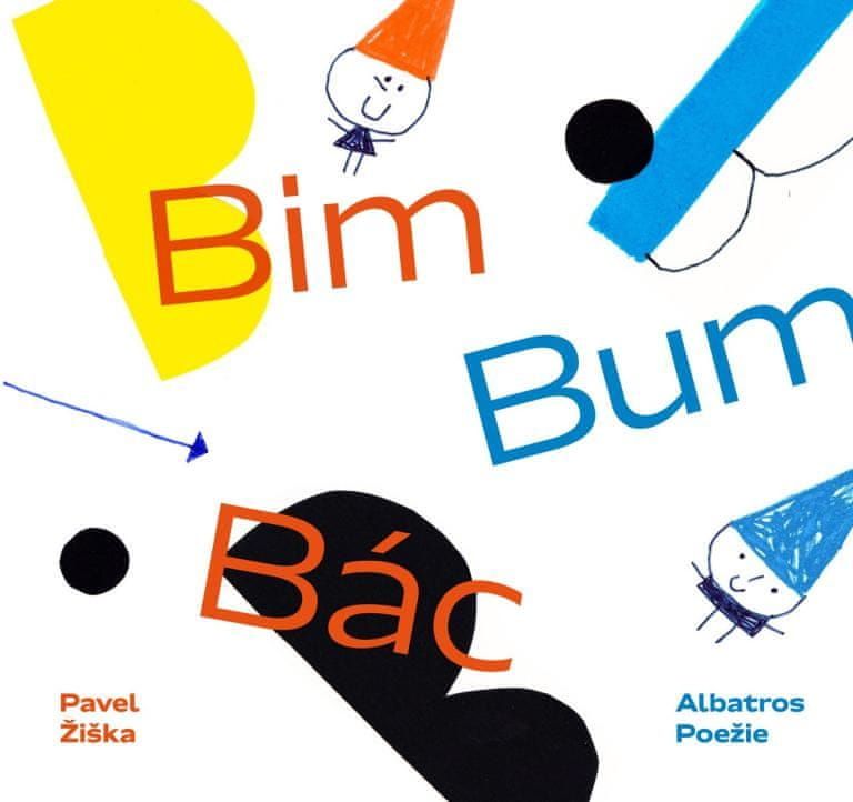 Žiška Pavel: Bim - Bum - Bác - obrázek 1