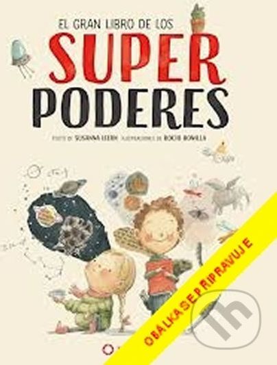 Velká kniha superschopností - Susanna Isern, Rocio Bonilla (ilustrátor) - obrázek 1