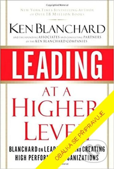 Vedení na vyšší úrovni - Ken Blanchard - obrázek 1
