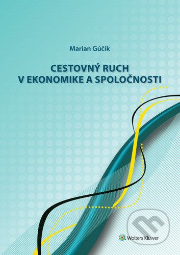 Cestovný ruch v ekonomike a spoločnosti - Marian Gúčik - obrázek 1