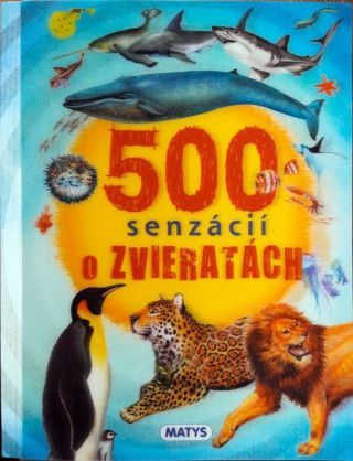500 senzácií o zvieratách - obrázek 1