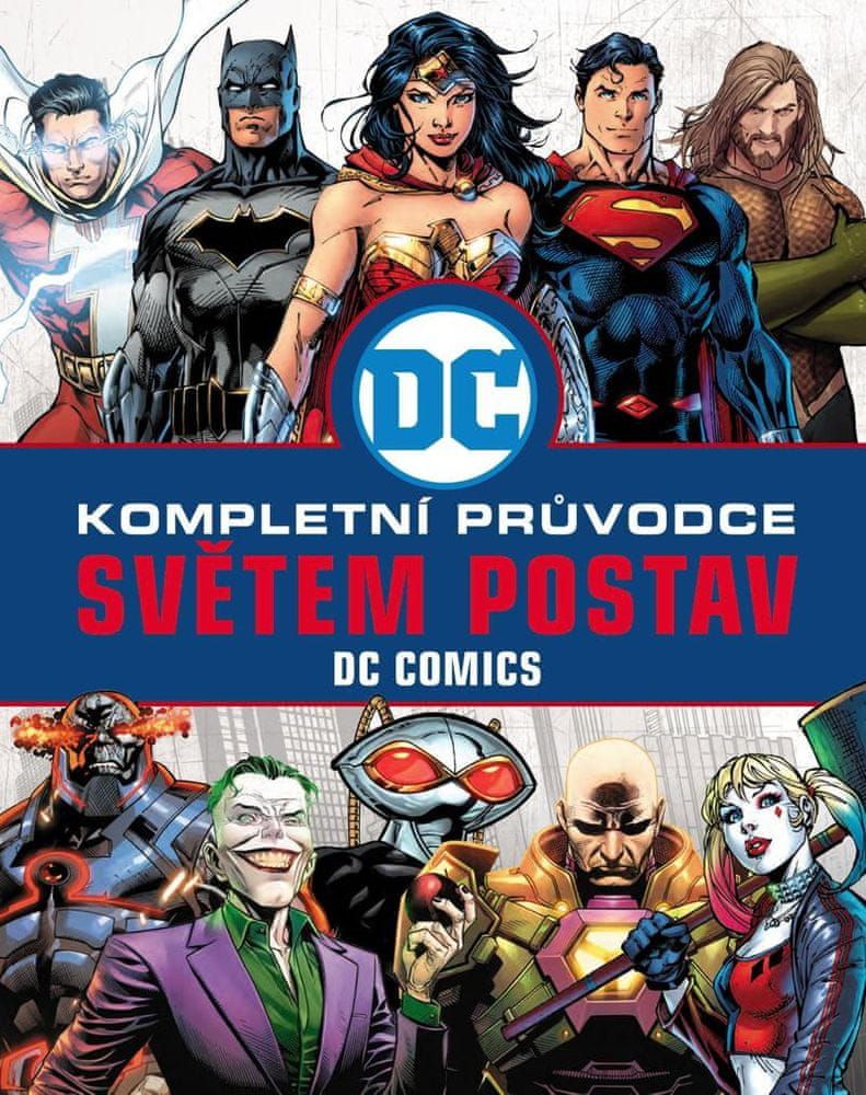kolektiv autorů: DC COMICS: Kompletní průvodce světem postav - obrázek 1